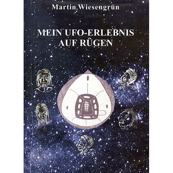 Mein UFO-Erlebnis auf Rügen, Wiesengrün Martin