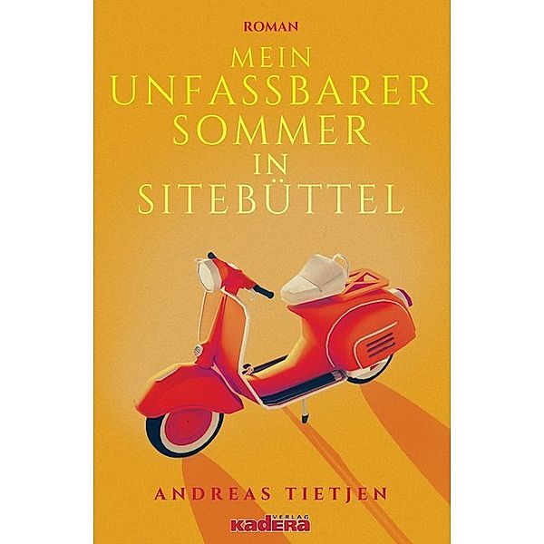 Mein unfassbarer Sommer in Sitebüttel, Andreas Tietjen