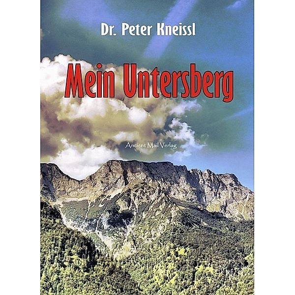 Mein Untersberg, Peter Kneissl