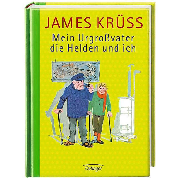 Mein Urgrossvater, die Helden und ich, James Krüss