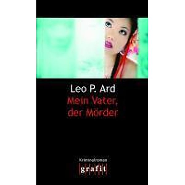 Mein Vater, der Mörder, Leo P. Ard