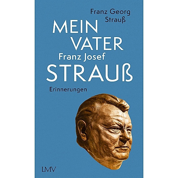 Mein Vater Franz Josef Strauss, Franz Georg Strauss