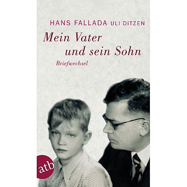 Mein Vater und sein Sohn, Hans Fallada, Ulrich Ditzen