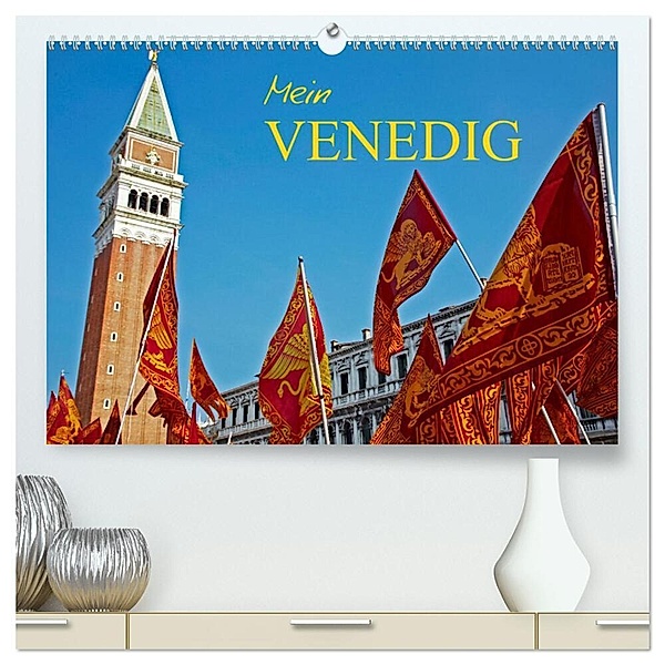 Mein VENEDIG (hochwertiger Premium Wandkalender 2025 DIN A2 quer), Kunstdruck in Hochglanz, Calvendo