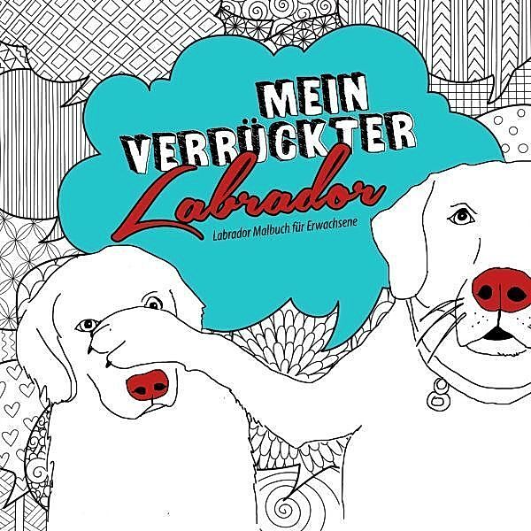 Mein verrückter Labrador Malbuch für Erwachsene, Monsoon Publishing, Musterstück Grafik