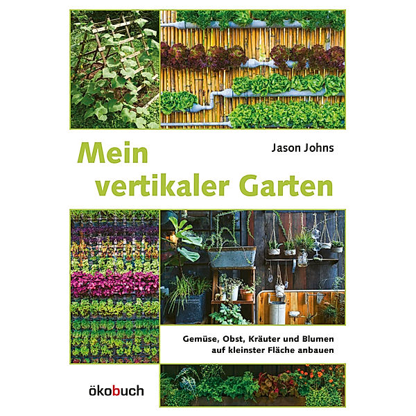 Mein vertikaler Garten, Jason Johns