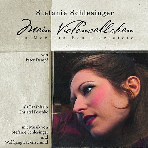 Mein Violoncellchen (als Mozarts Bäsle errötete), Stefanie Schlesinger