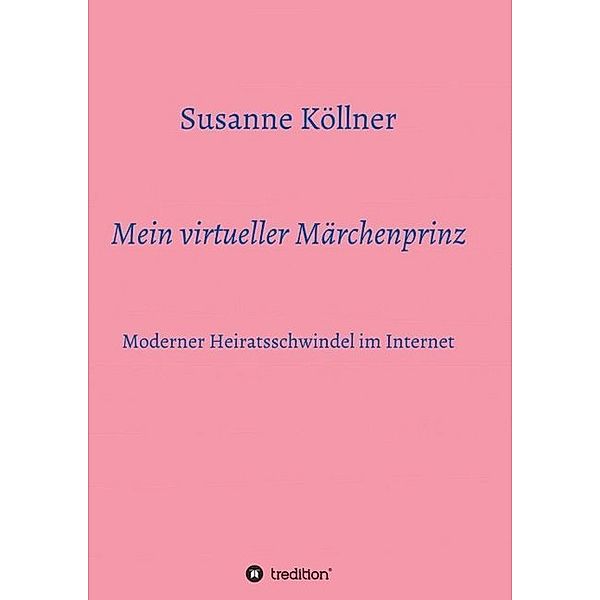 Mein virtueller Märchenprinz, Susanne Köllner