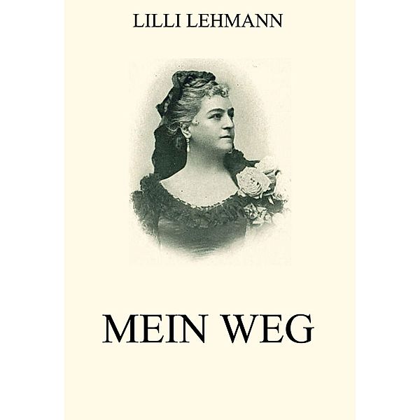 Mein Weg, Lilli Lehmann