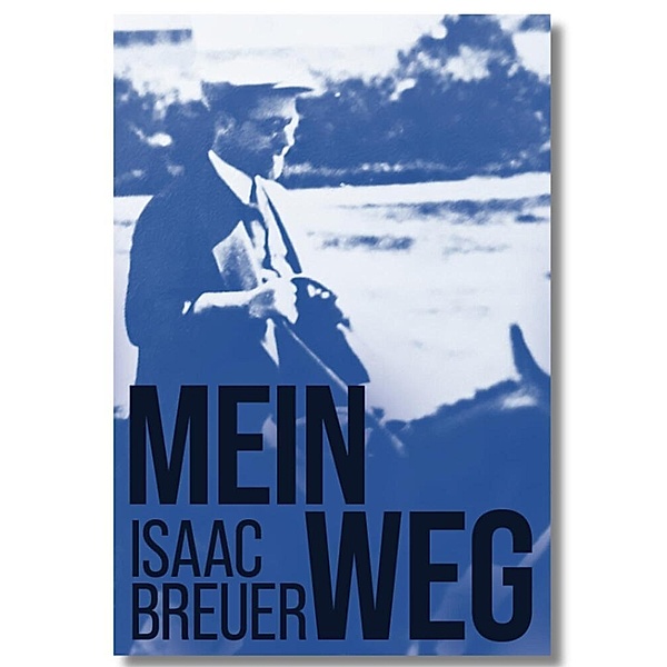 Mein Weg., Isaac Breuer