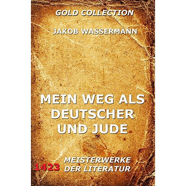 Mein Weg als Deutscher und Jude, Jakob Wassermann