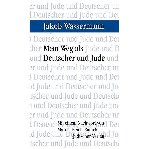 Mein Weg als Deutscher und Jude, Jakob Wassermann