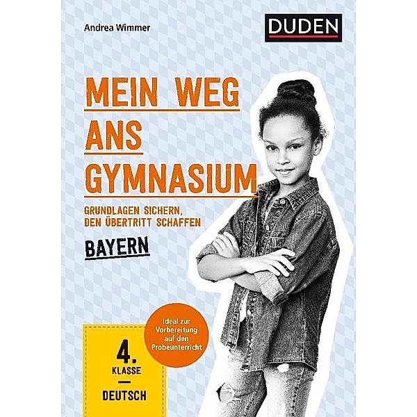 Mein Weg ans Gymnasium / Mein Weg ans Gymnasium - Deutsch 4. Klasse - Bayern, Andrea Wimmer