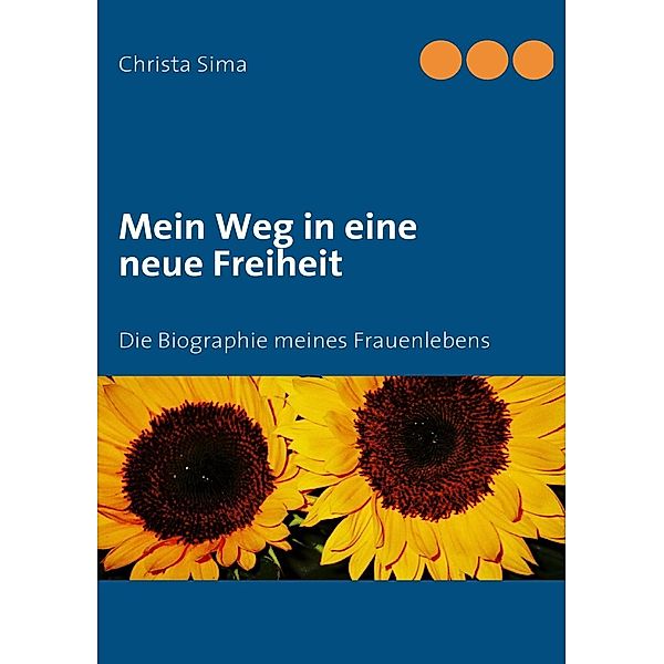 Mein Weg in eine neue Freiheit, Christa Sima