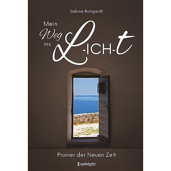 Mein Weg ins L-ICH-T, Sabine Bongardt