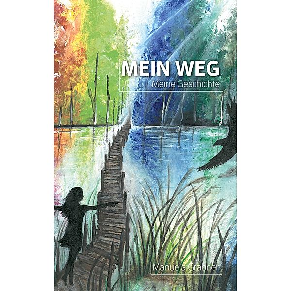 Mein Weg / Mein Weg Bd.1, Manuela Grabner