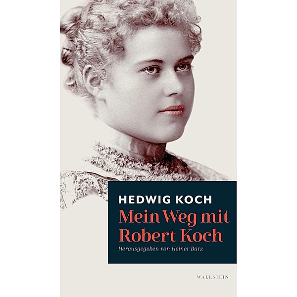 Mein Weg mit Robert Koch, Hedwig Koch