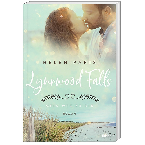 Mein Weg zu dir / Lynnwood Falls Bd.3, Helen Paris