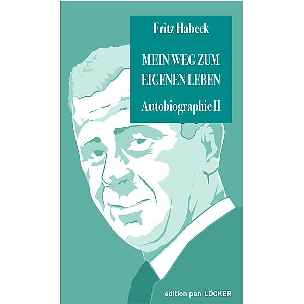 Mein Weg zum eigenen Leben, Fritz Habeck