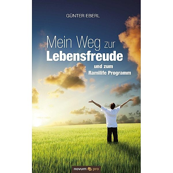 Mein Weg zur Lebensfreude, Günter Eberl