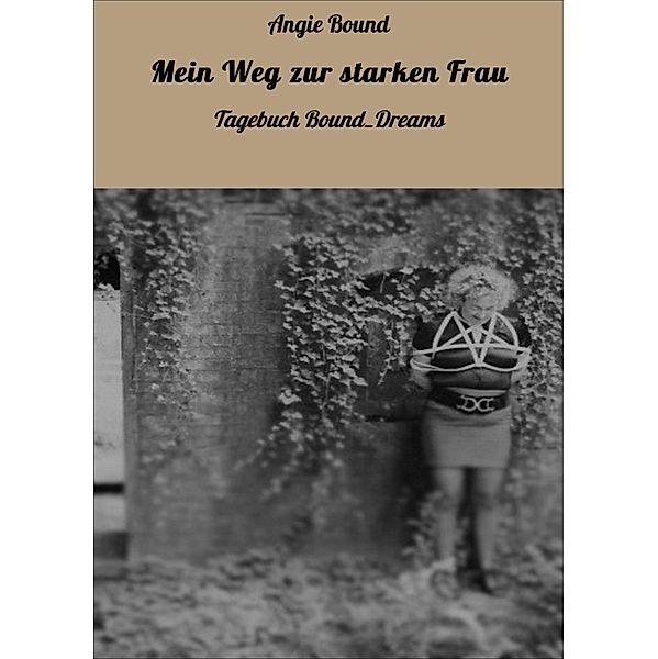 Mein Weg zur starken Frau, Angie Bound