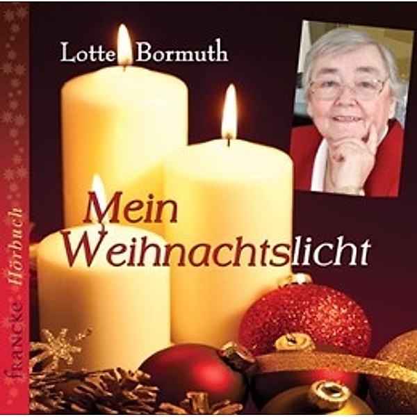 Mein Weihnachtslicht, 1 Audio-CD, Lotte Bormuth