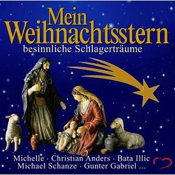 Mein Weihnachtsstern-Besinnliche Schlagerträume, Diverse Interpreten