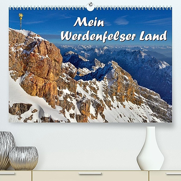 Mein Werdenfelser Land (Premium, hochwertiger DIN A2 Wandkalender 2023, Kunstdruck in Hochglanz), Dieter Wilczek