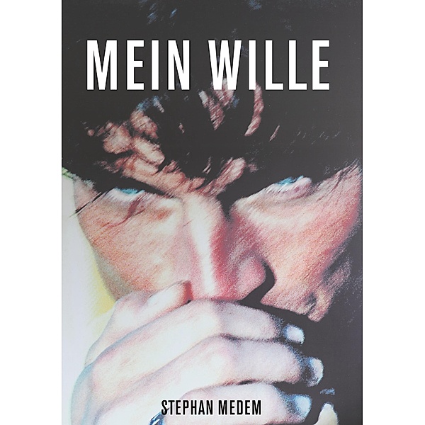 Mein Wille, Stephan Medem