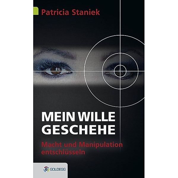 Mein Wille geschehe, Patricia Staniek