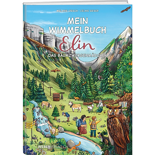 Mein Wimmelbuch Elin das Baumzwergenmädchen, Celine Geser, Melanie Oesch