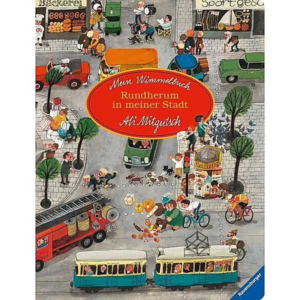 Mein Wimmelbuch: Rundherum in meiner Stadt, Ali Mitgutsch