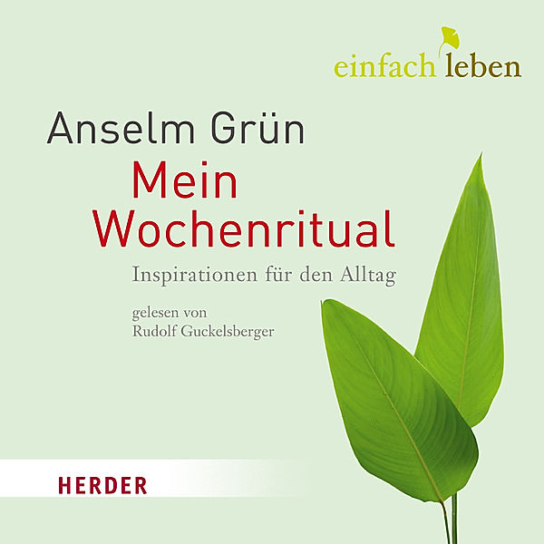 Mein Wochenritual,Audio-CD, Anselm Grün