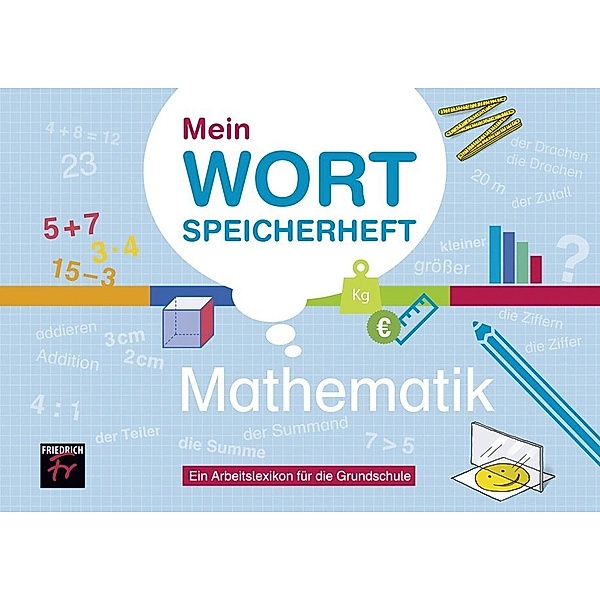 Mein Wortspeicherheft Mathematik, Thorsten Kupsch, Alexander Menting, Florian Schacht