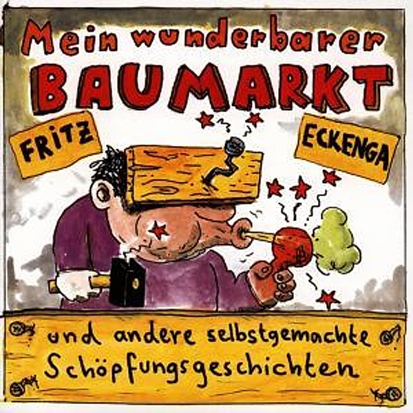 Mein wunderbarer Baumarkt, 1 CD-Audio, Fritz Eckenga