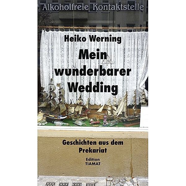 Mein wunderbarer Wedding, Heiko Werning