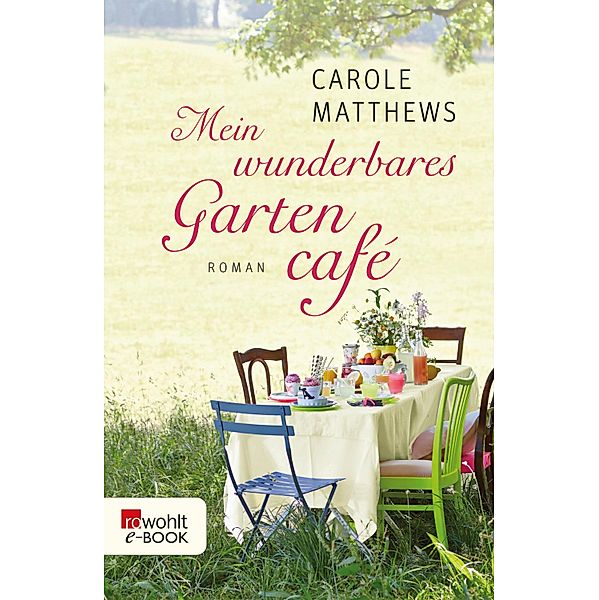 Mein wunderbares Gartencafé, Carole Matthews