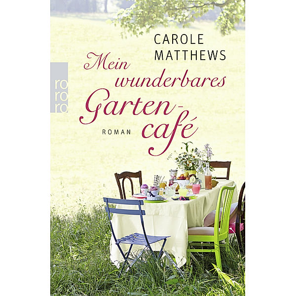 Mein wunderbares Gartencafé, Carole Matthews