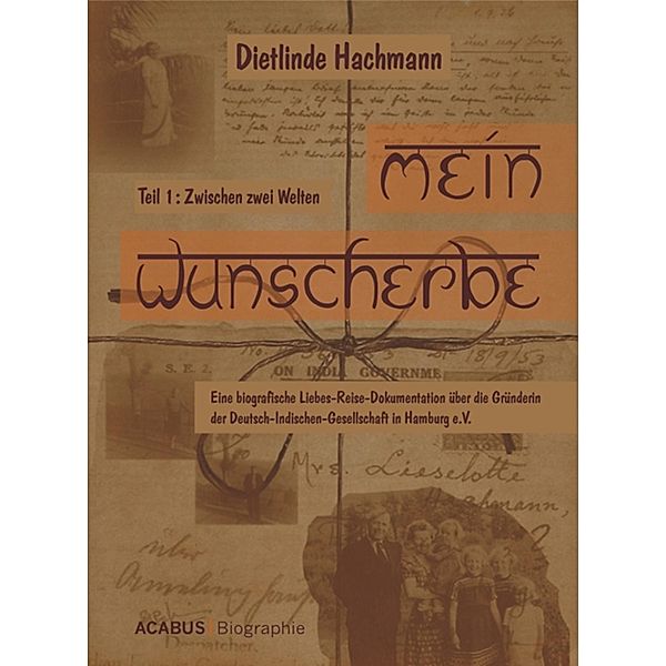 Mein Wunscherbe. Teil 1: Zwischen zwei Welten, Dietlinde Hachmann