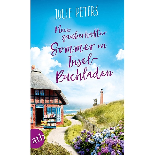 Mein zauberhafter Sommer im Inselbuchladen / Friekes Buchladen Bd.2, Julie Peters