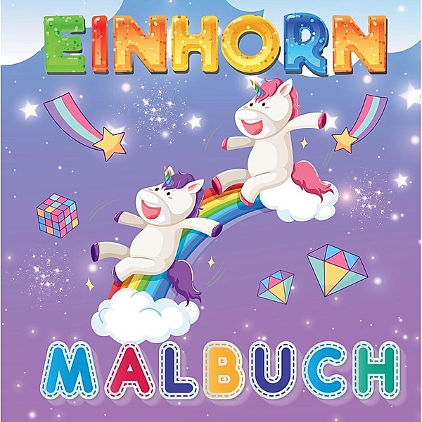 Mein zauberhaftes Einhorn Malbuch: 50 magische Malvorlagen. Einhorn-Träume werden wahr!, S&L Inspirations Lounge