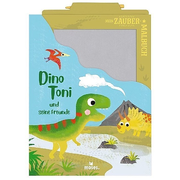 Mein Zaubermalbuch / Mein Zaubermalbuch - Dino Toni und seine Freunde, Anja Dreier-brückner