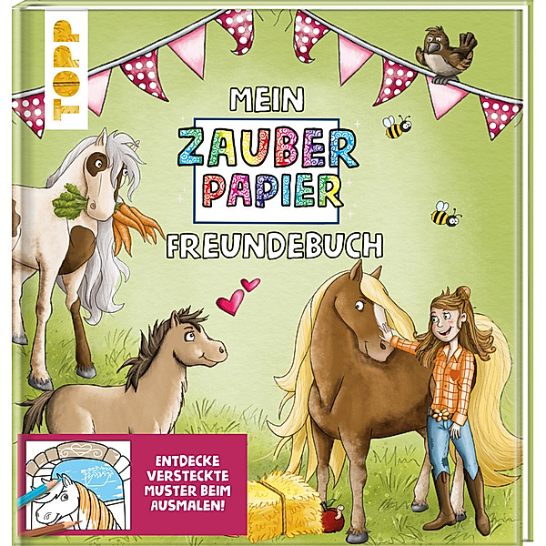 Mein Zauberpapier Freundebuch Süsse Pferde, Melanie Kraft