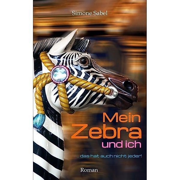 Mein Zebra und ich, Simone Sabel