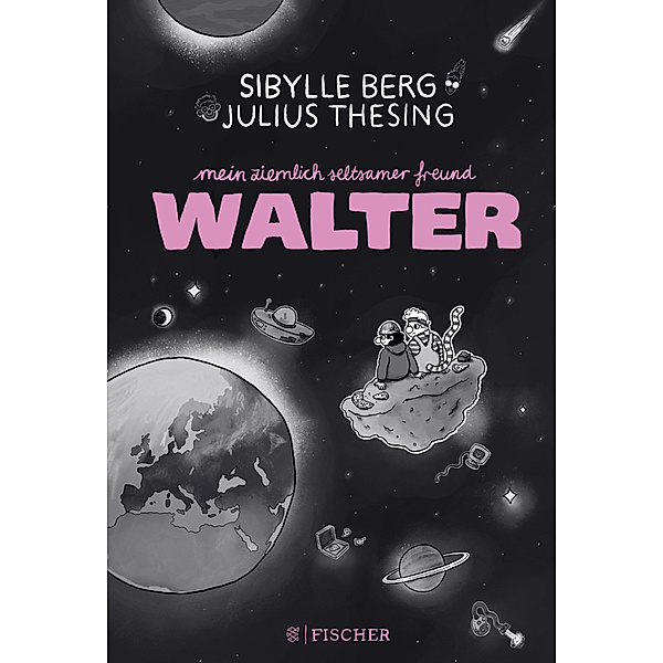 Mein ziemlich seltsamer Freund Walter, Sibylle Berg