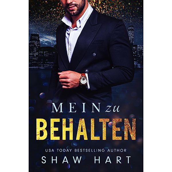 Mein zu Behalten / Mein zu, Shaw Hart