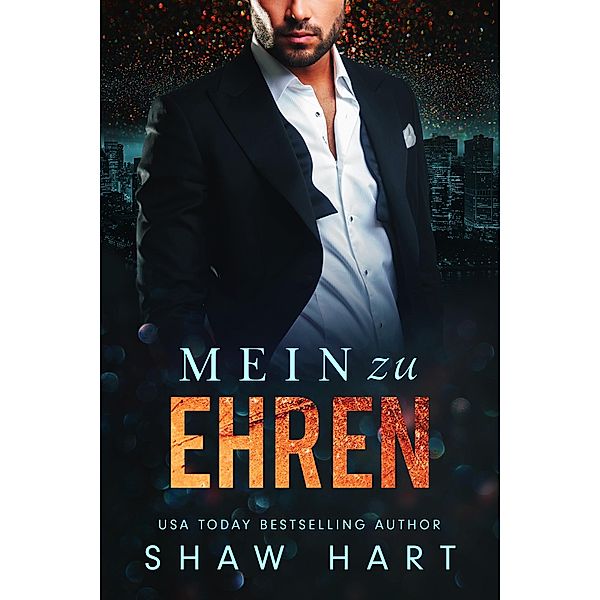 Mein zu Ehren / Mein zu, Shaw Hart