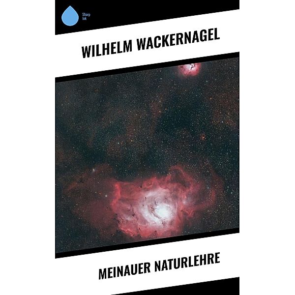 Meinauer Naturlehre, Wilhelm Wackernagel