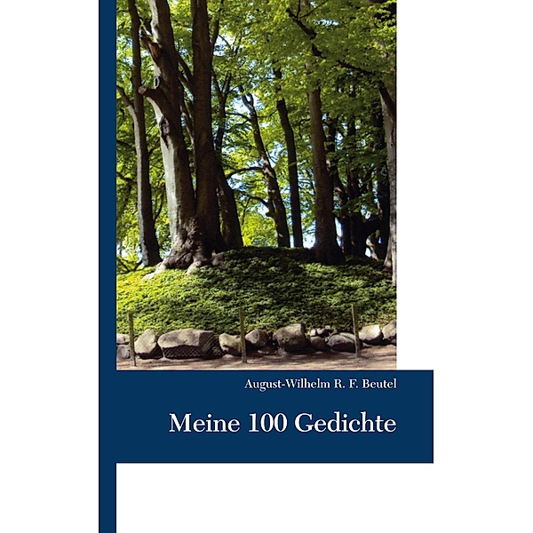 Meine 100 Gedichte, August-Wilhelm Beutel