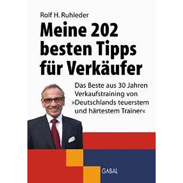 Meine 202 besten Tipps für Verkäufer, Rolf H. Ruhleder